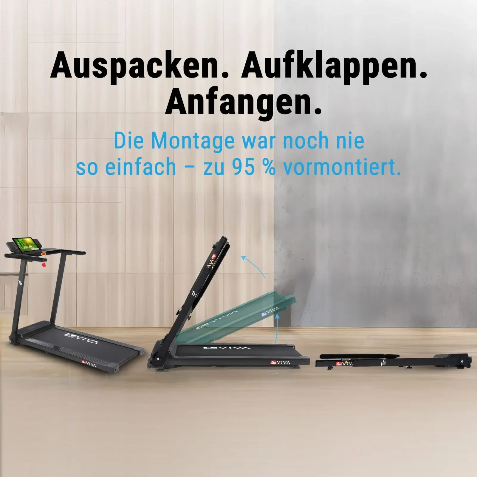 Unbox, unfold, go – 95% pre-assembled